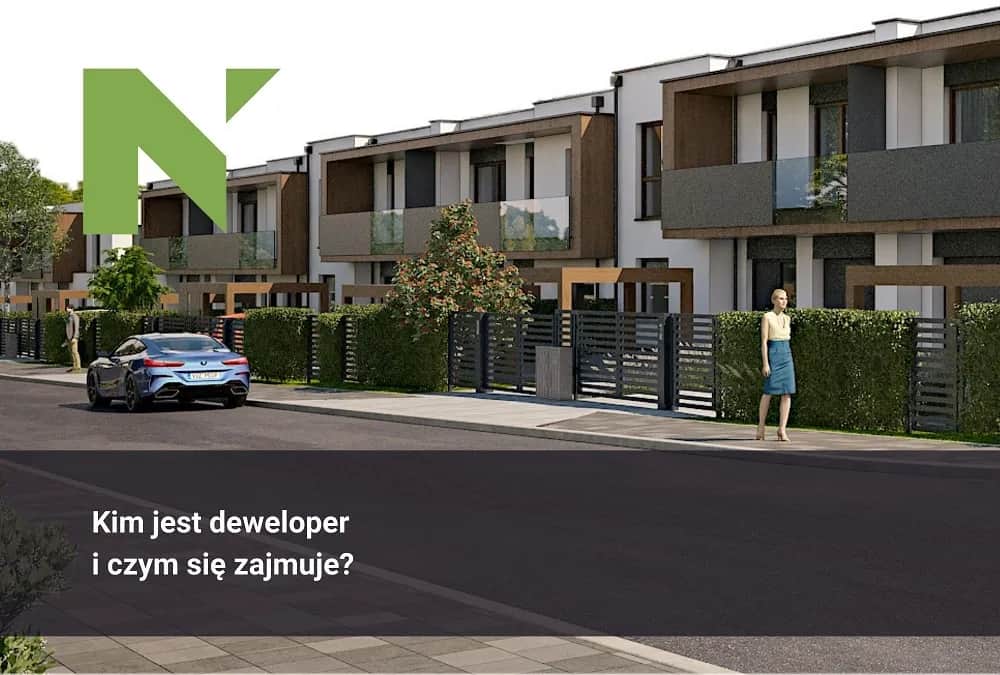 Czym zajmuje się deweloper i jakie ma obowiązki w budownictwie?